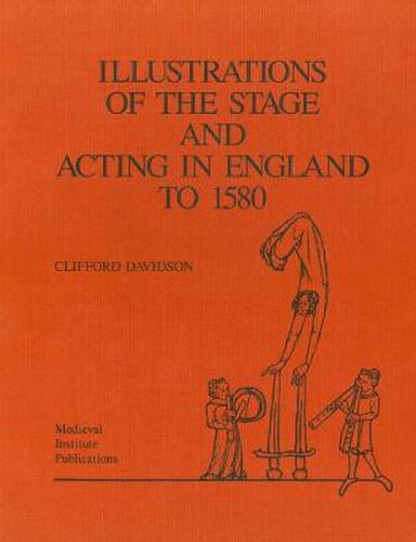 Cover image for Illustrations of the Stage and Acting in England to 1580