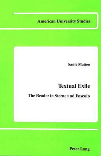 Textual Exile: The Reader in Sterne and Foscolo