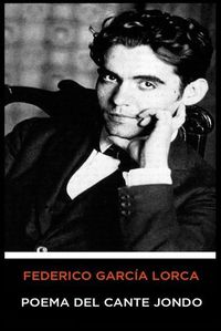 Cover image for Federico Garcia Lorca - Poema del Cante Jondo