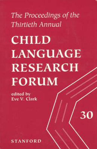 Cover image for The Proceedings of the 30th Annual Child Language Research Forum