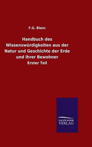 Cover image for Handbuch des Wissenswurdigkeiten aus der Natur und Geschichte der Erde und ihrer Bewohner