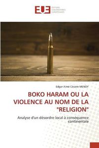 Cover image for Boko Haram Ou La Violence Au Nom de la "religion"