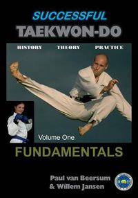 Cover image for Successful Taekwon-Do: Vol 1 Fundamentals