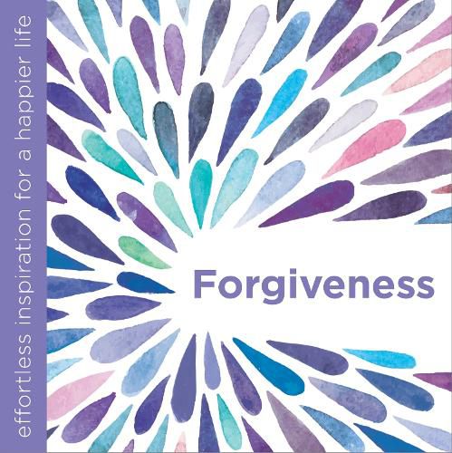 Cover image for Forgiveness: Effortless Inspiration for a Happier Life