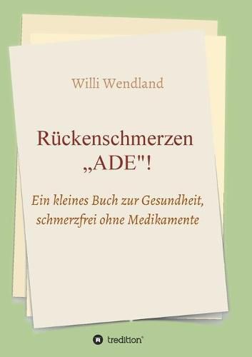 Cover image for Ruckenschmerzen  ADE: Ein kleines Buch zur Gesundheit, schmerzfrei ohne Medikamente