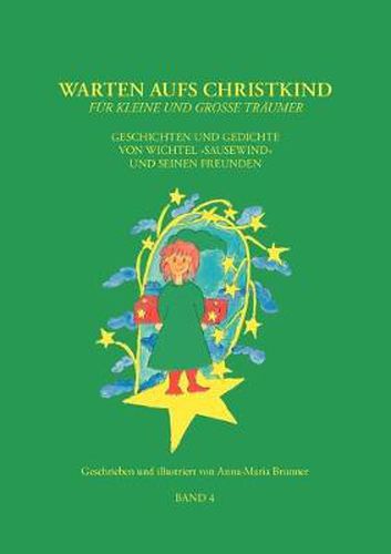 Cover image for Warten aufs Christkind, Band 4: Geschichten und Gedichte von Wichtel Sausewind und seinen Freunden