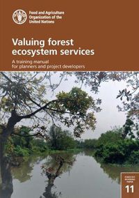 Cover image for Valuing forest ecosystem services: a training manual for planners and project developers