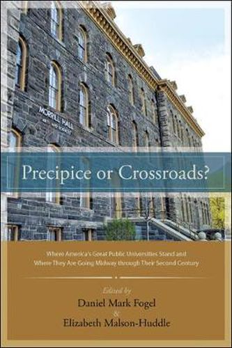 Precipice or Crossroads?: Where America's Great Public Universities Stand and Where They Are Going Midway through Their Second Century