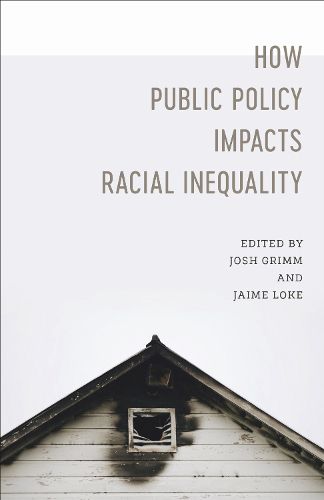 Cover image for How Public Policy Impacts Racial Inequality
