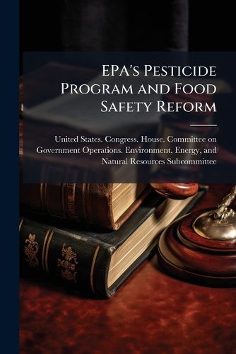 Cover image for EPA's Pesticide Program and Food Safety Reform