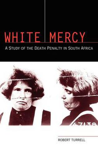 Cover image for White Mercy: A Study of the Death Penalty in South Africa