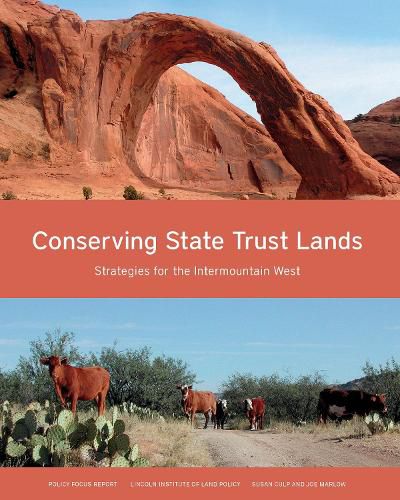 Cover image for Conserving State Trust Lands - Strategies for the Intermountain West