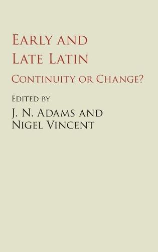 Cover image for Early and Late Latin: Continuity or Change?