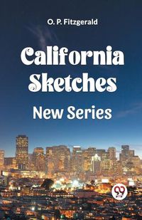 Cover image for California Sketches New Series