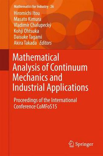 Cover image for Mathematical Analysis of Continuum Mechanics and Industrial Applications: Proceedings of the International Conference CoMFoS15