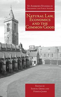 Cover image for Natural Law, Economics and the Common Good