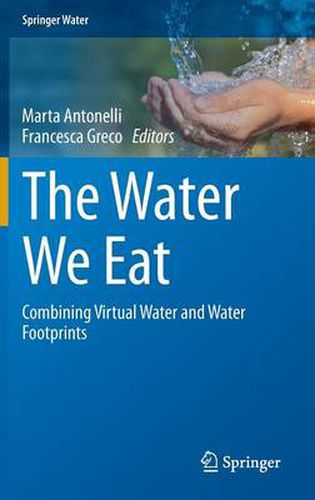 Cover image for The Water We Eat: Combining Virtual Water and Water Footprints