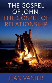 Cover image for The Gospel of John, the Gospel of Relationship