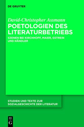 Poetologien Des Literaturbetriebs: Szenen Bei Kirchhoff, Maier, Gstrein Und Handler