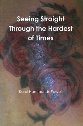 Cover image for Seeing straight through the hardest of times