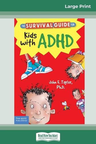 Cover image for The Survival Guide for Kids with ADHD: Updated Edition (16pt Large Print Edition)