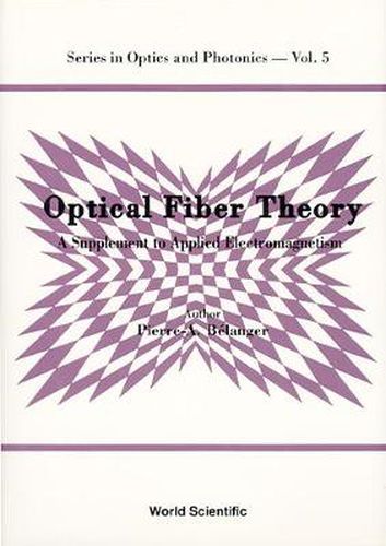 Optical Fiber Theory: A Supplement To Applied Electromagnetism