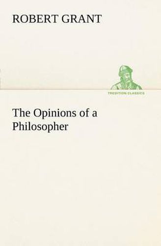 Cover image for The Opinions of a Philosopher