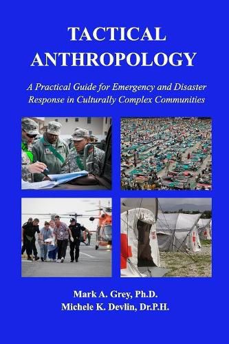 Cover image for Tactical Anthropology: A Practical Guide for Emergency and Disaster Response in Culturally Complex Communities