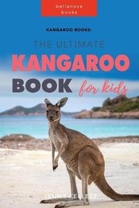 Cover image for Kangaroo Books: The Ultimate Kangaroo Book for Kids