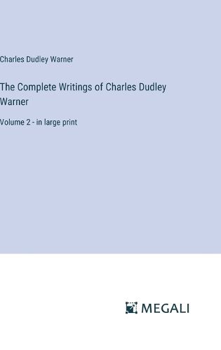 Cover image for The Complete Writings of Charles Dudley Warner