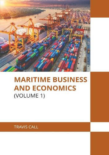 Cover image for Maritime Business and Economics (Volume 1)