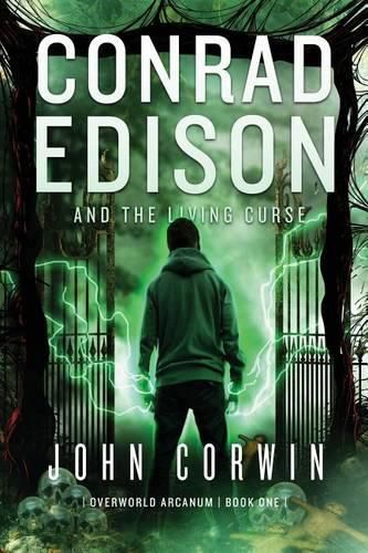 Cover image for Conrad Edison and the Living Curse: Overworld Arcanum Book One