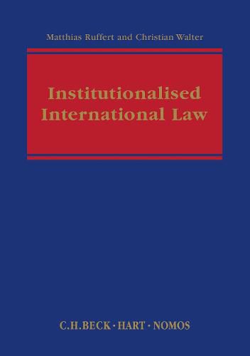 Cover image for Institutionalised International Law