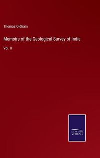 Cover image for Memoirs of the Geological Survey of India: Vol. II