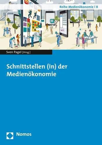 Cover image for Schnittstellen (In) Der Medienokonomie