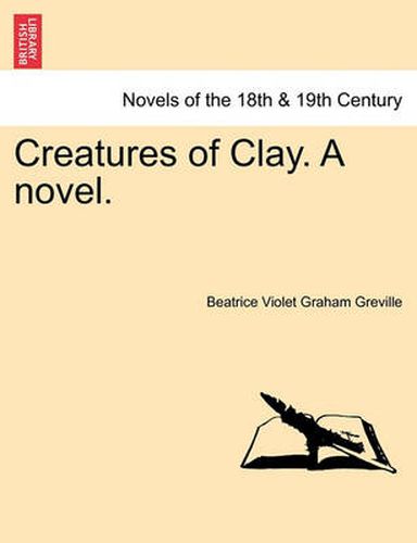 Cover image for Creatures of Clay. a Novel.