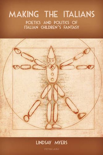 Cover image for Making the Italians: Poetics and Politics of Italian Children's Fantasy