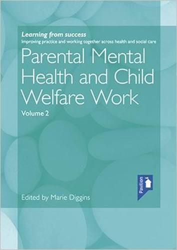 Cover image for Parental Mental Health and Child Welfare Work Volume 2