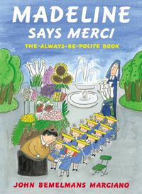 Cover image for Madeline Says Merci: The Always-Be-Polite Book