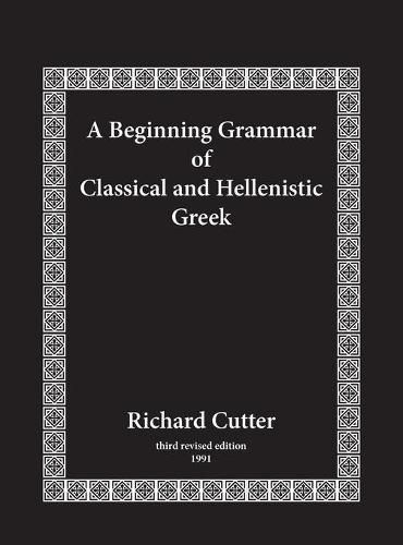 Cover image for A Beginning Grammar of Classical and Hellenistic Greek