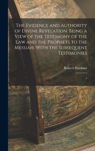Cover image for The Evidence and Authority of Divine Revelation