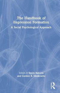 Cover image for The Handbook of Impression Formation: A Social Psychological Approach