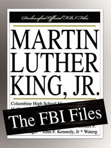 Martin Luther King, Jr.: The FBI Files