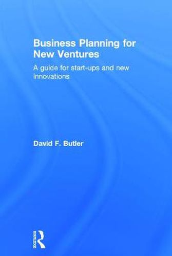 Cover image for Business Planning for New Ventures: A guide for start-ups and new innovations