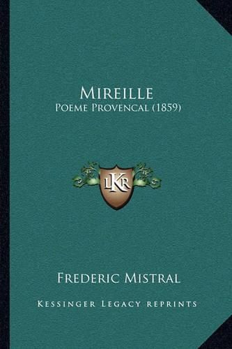 Cover image for Mireille: Poeme Provencal (1859)