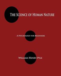 Cover image for The Science of Human Nature: A Psychology for Beginners