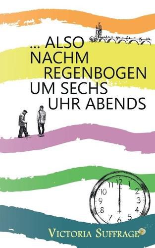 Cover image for ... also nachm Regenbogen um sechs Uhr abends