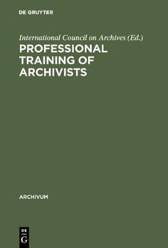 Cover image for Professional training of archivists