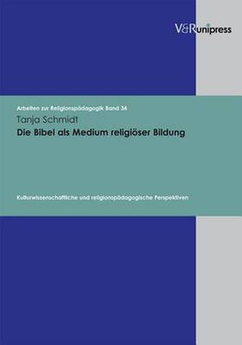 Cover image for Arbeiten zur ReligionspAdagogik (ARP).: Kulturwissenschaftliche und religionspAdagogische Perspektiven