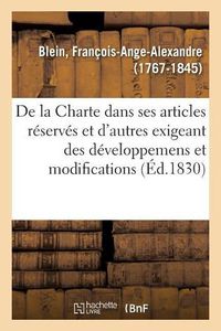 Cover image for Examen de la Charte Dans Ses Articles Reserves Et Dans Quelques Autres Exigeant Des Developpemens: Et Des Modifications